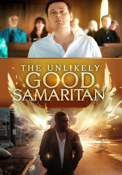 Watch The Unlikely Good Samaritan 2019 Free Movies Tubi