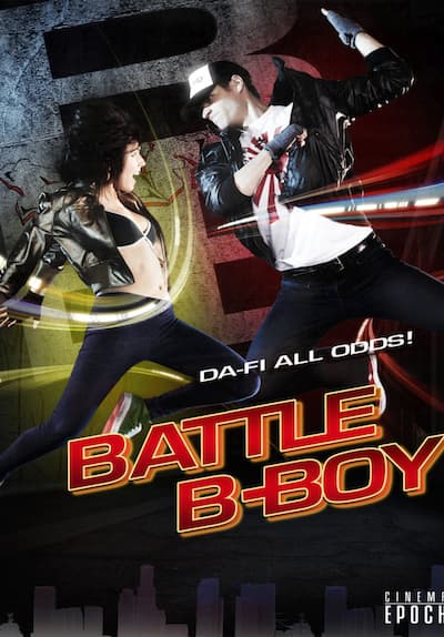 Watch Battle B-Boy (2016) - Free Movies | Tubi