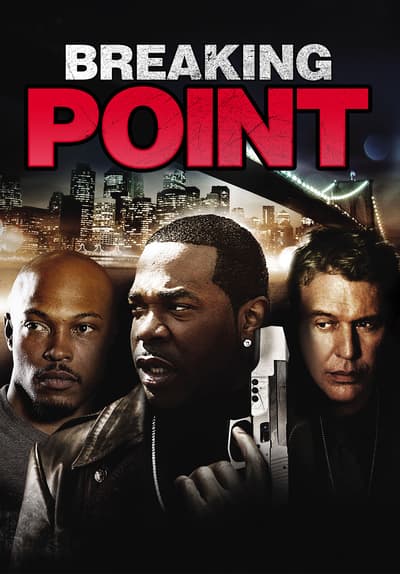 Watch Breaking Point (2009) Full Movie Free Online Streaming | Tubi