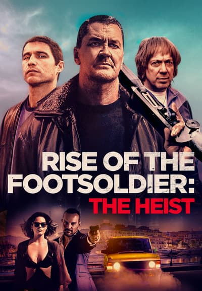 Watch Rise of the Footsoldier: The Heist (2020) - Free Movies | Tubi - Rise Of The Footsoldier Origins Full Movie Online Free