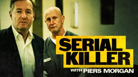 Watch Serial Killer with Piers Morgan - Free TV Shows | Tubi