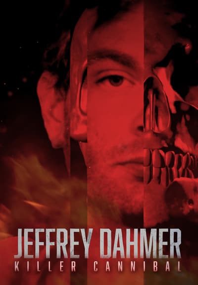 Watch Jeffrey Dahmer: Killer Cannibal - Free TV Series | Tubi