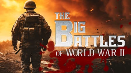 Watch The Big Battles of World War II - Free TV Shows | Tubi