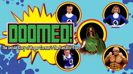 Doomed: The Untold Story of Roger Corman's the Fantastic Four