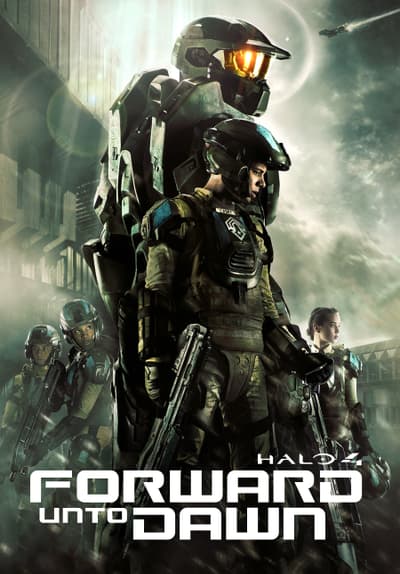 Watch Halo 4 Forward Unto Dawn 20 Full Movie Free Online Streaming Tubi