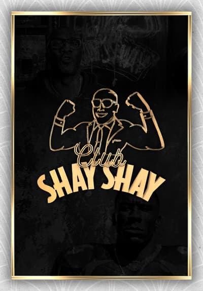 Watch Club Shay Shay - Free TV Series | Tubi