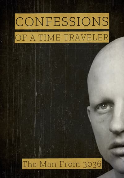 Watch Confessions Of A Time Traveler The Man From 303 Free Movies Tubi