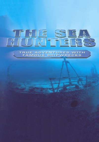 Watch Sea Hunters Free Tv Series Full Seasons Online Tubi