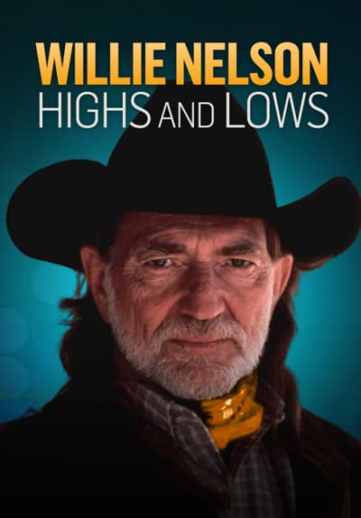 Watch Willie Nelson: Highs and Lows (2021) - Free Movies | Tubi
