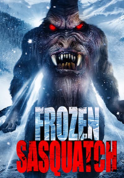 Watch FROZEN SASQUATCH (2017) Full Movie Free Online Streaming | Tubi