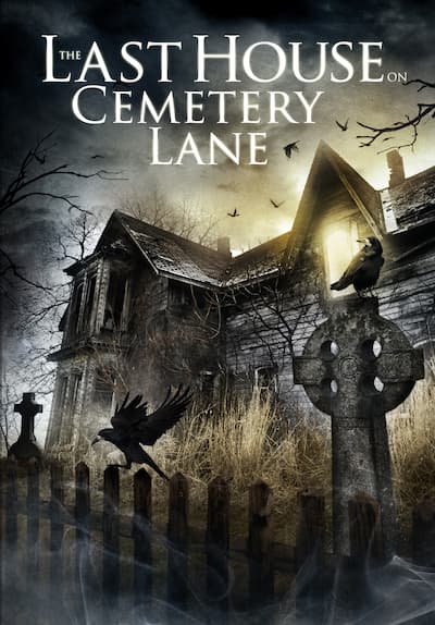 Watch The Last House on Cemetery Lane (2015) - Free Movies | Tubi