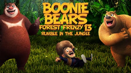Watch Boonie Bears Forest Frenzy 13: Rumble in the Jun - Free Movies | Tubi