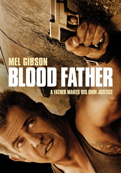 Watch Blood Father (2016) - Free Movies | Tubi