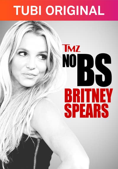 Watch TMZ No BS: Britney Spears (2022) - Free Movies | Tubi