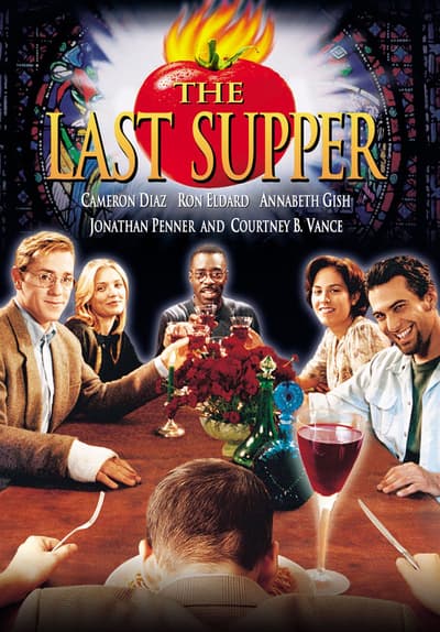 Watch The Last Supper (1996) - Free Movies | Tubi