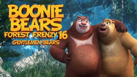 Watch Boonie Bears Forest Frenzy 16: Gentlemen Bears ( - Free Movies | Tubi
