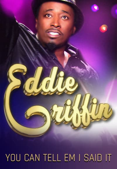 Watch Eddie Griffin: You Can Tell ' Full Movie Free Online Streaming | Tubi