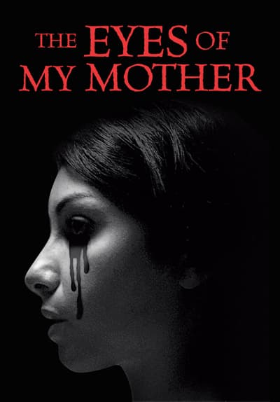 Watch The Eyes Of My Mother 2016 Free Movies Tubi   F5670c56 A008 4b16 9962 810be22e2e7e 