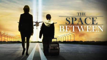The Space Between Movie
