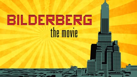 Watch Bilderberg: The Movie (2014) - Free Movies | Tubi