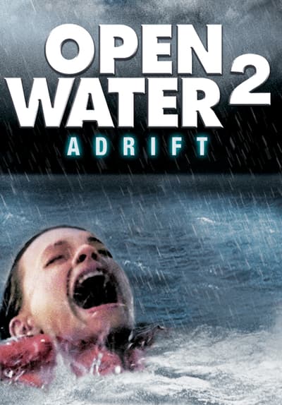 Watch Open Water 2: Adrift (2007) - Free Movies | Tubi