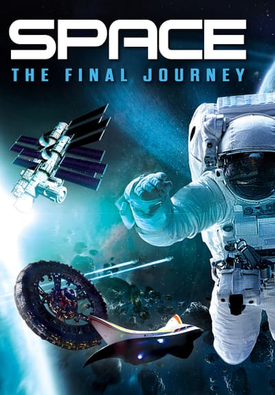 Watch Space: The Final Journey (201 Full Movie Free Online ...