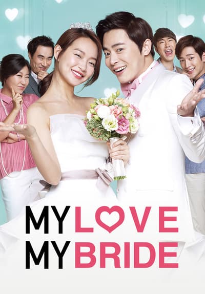 Watch My Love, My Bride (2014) - Free Movies | Tubi