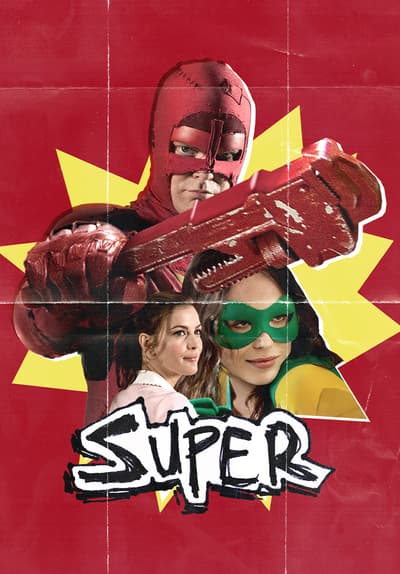 Watch Super (2011) - Free Movies | Tubi