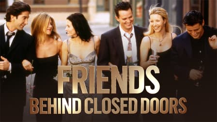 Watch Friends: Behind Closed Doors (2019) - Free Movies | Tubi