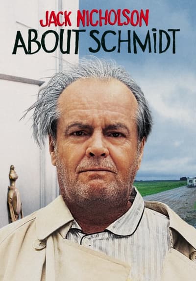 Watch About Schmidt (2002) - Free Movies | Tubi