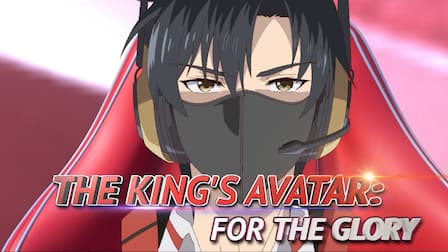 The King's Avatar: For the Glory Streams for the full movie