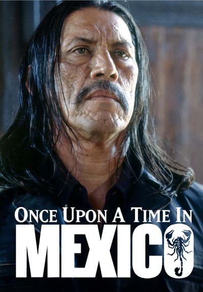 Watch Once Upon a Time in Mexico (2003) - Free Movies | Tubi