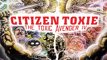 Watch Citizen Toxie: The Toxic Avenger IV (2000) - Free Movies | Tubi