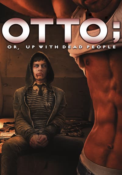 Watch Otto; Or, Up With Dead People (2008) - Free Movies | Tubi