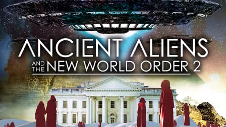 Ancient Aliens and the New World Order 2 (2016)