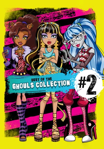 Watch Monster High: Best of the Ghouls Collection #2 ( - Free Movies | Tubi