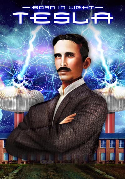 Watch Born in Light: Tesla (2017) Full Movie Free Online ...