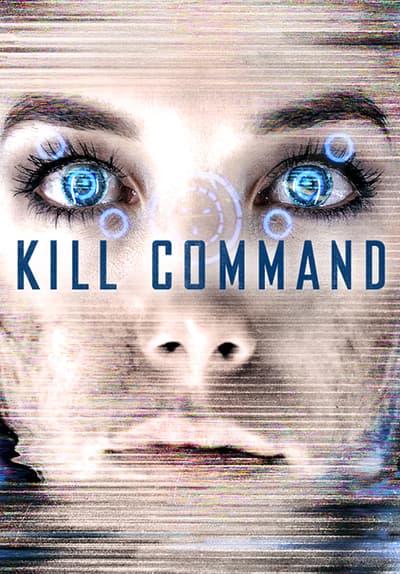 Watch Kill Command 2016 Free Movies Tubi Watch Kill Command 2016 Free Movies Tubi
