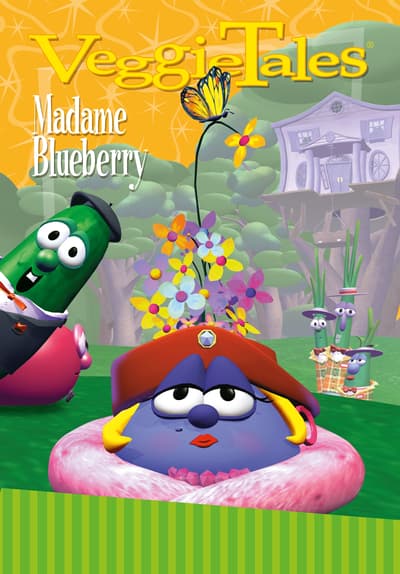 Watch VeggieTales: Madame Blueberry (1998) - Free Movies | Tubi