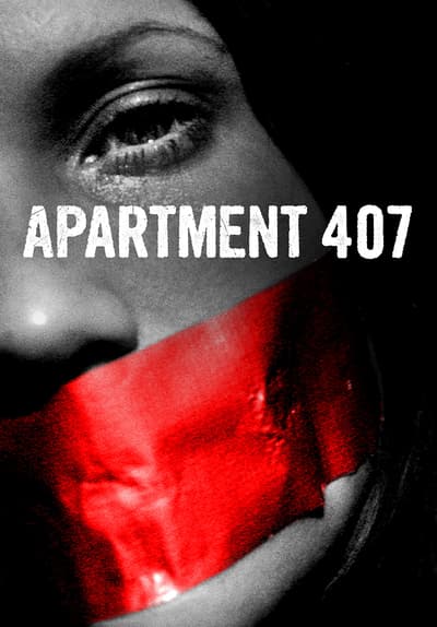 Watch Apartment 407 2017 Free Movies Tubi