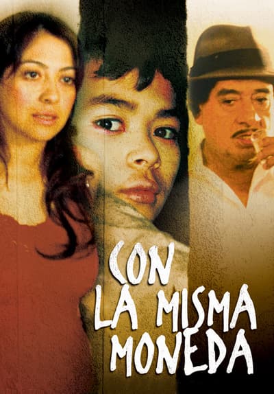 Watch Con La Misma Moneda 2007 Free Movies Tubi