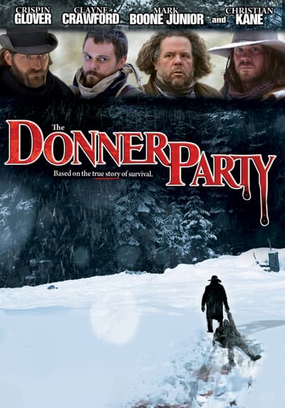 Watch The Donner Party 2009 Free Movies Tubi