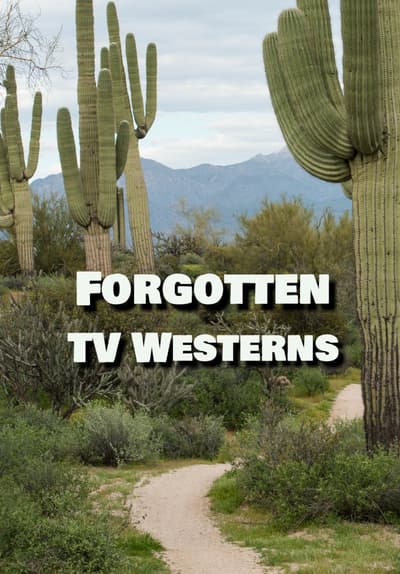 Watch Forgotten TV Westerns (2016) - Free Movies | Tubi