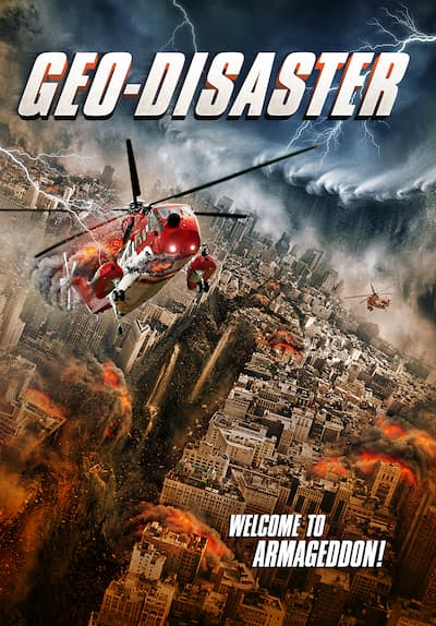 Watch Geo-Disaster (2016) - Free Movies | Tubi