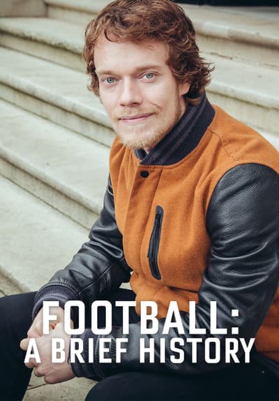 Watch Football: A Brief History - Free TV Series Full Seasons Online | Tubi