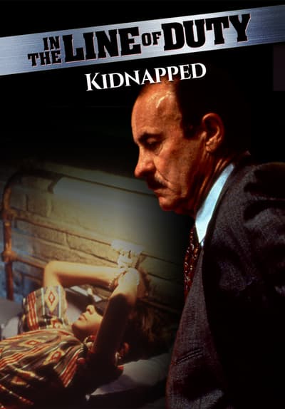 Watch In the Line of Duty: Kidnapped (1995) - Free Movies | Tubi - Where Can I Watch In The Line Of Duty