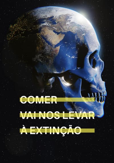 Watch Eating Our Way to Extinction (2021) - Free Movies | Tubi