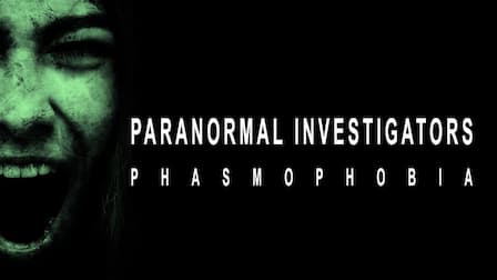 Watch Paranormal Investigators Phasmophobia Free Tv Shows Tubi