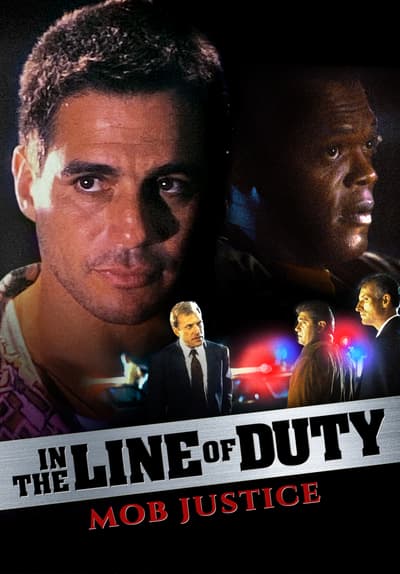 Watch In the Line of Duty: Mob Justice (1991) - Free Movies | Tubi - Where Can I Watch In The Line Of Duty