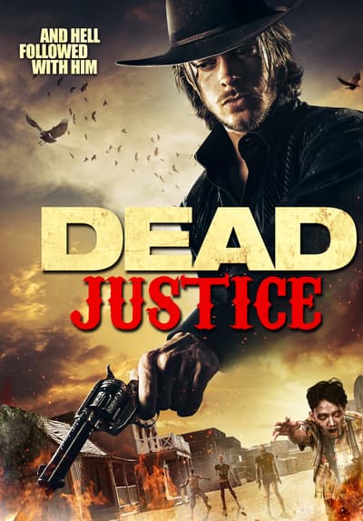 Watch Dead Justice (2016) Full Movie Free Online Streaming | Tubi